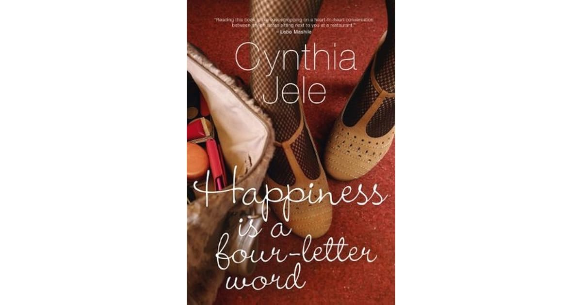 Happiness is a four-letter word by Cynthia Jele
