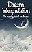 Dream Interpretation: The Meaning Behind Our Dreams (Dayanara Blue Star Books)