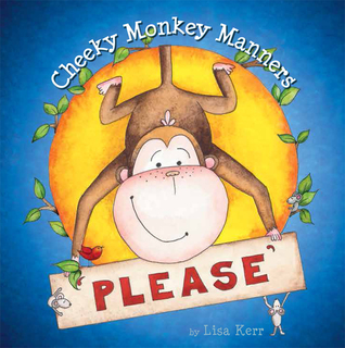 Cheeky Monkey Manners Please (Board book)