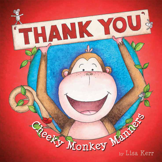 Cheeky Monkey Manners Thank You (Board book)