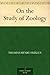 On the Study of Zoology