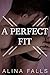 A Perfect Fit: (A Dreamy Older Man Younger Woman Public, Backdoor, Romantic Story)