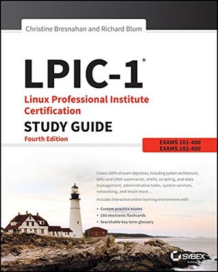 LPIC-1: Linux Professional Institute Certification Study Guide (Lpic-1 Linux Professional Institute Certification Study Guide)