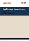 Das Fliegende Klassenzimmer (German Edition)