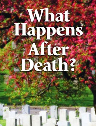 What Happens After Death? by United Church of God