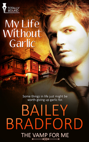 My Life Without Garlic (The Vamp for Me #1)