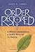 Order Restored: A Biblical Interpretation of Health Medicine and Healing