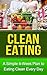 Clean Eating - A Simple 4-w...