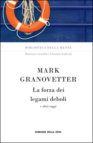 La forza dei legami deboli e altri saggi