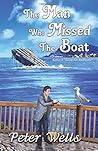 The Man Who Missed the Boat