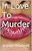 In Love To Murder