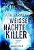 Weiße Nächte Killer (German Edition)