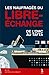 Les naufragés du libre-échange: De l'OMC au Tafta (LIENS QUI LIBER) (French Edition)