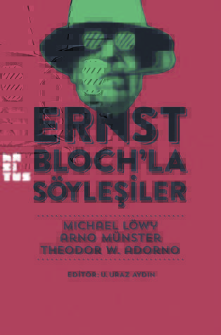 Ernst Bloch'la Söyleşiler
