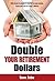Double Your Retirement Dollars; Little Known Strategies to Quickly Increase Income, Assets and Cash for Today's Retiree by Tane Cabe (2012-08-02)