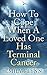 How To Cope When A Loved One Has Terminal Cancer