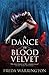 A Dance in Blood Velvet by Freda Warrington