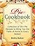 Pie Cookbook: Collection of 30+ Pie Recipes to Bring You the Taste of Home in Every Season (Pie Cookbook, Pie Recipes, Pastry Recipes)