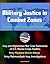 Military Justice in Combat Zones: Iraq and Afghanistan War Case Summaries of U.S. Marine Corps Haditha; Army Maywand District Killings, Army Mahmoudiyah Iraq, Investigations