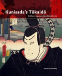Kunisada's Tōkaidō: Riddles in Japanese Woodblock Prints (Hardcover)