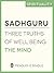 Three Truths of Well Being: The Mind (e-Single)
