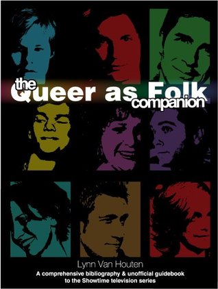 The Queer as Folk Companion: A Comprehensive Bibliography & Unofficial Guidebook to the Showtime Television Series (Paperback)