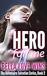 Hero For Me by Bella Love-Wins