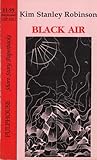 Black Air by Kim Stanley Robinson