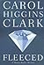 Fleeced by Carol Higgins Clark
