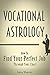 Vocational Astrology: How T...
