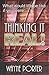 Thinking It Real: How to Manifest the Life You Desire (Solopreneur Success Series Book 2)