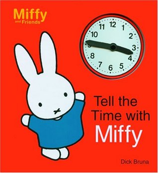 Tell The Time With Miffy (Hardcover)