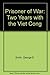 P.O.W. Two Years with the Vietcong