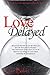 Love Delayed by Love Belvin Love Delayed by Love Belvin