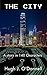 The City: A Story in 140 Ch...