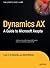 Dynamics AX: A Guide to Microsoft Axapta