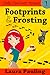 Footprints in the Frosting by Laura Pauling