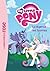My Little Pony 01 - La légende des licornes (French Edition)