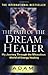 The Path of the DreamHealer by Adam