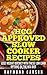 HCG Approved Slow Cooker Recipes: Lose Weight Quickly With These Low Carb Options on the HCG Diet