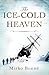 The Ice-Cold Heaven