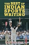The Best of Indian Sports Writing by Sundeep Misra The Best of Indian Sports Writing by Sundeep Misra