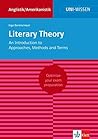 Uni-Wissen Literary Theory. An Introduction to Approaches, Methods and Terms: Optimize your exam preparation Anglistik/Amerikanistik