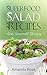 Superfood Salad Recipes: Ea...