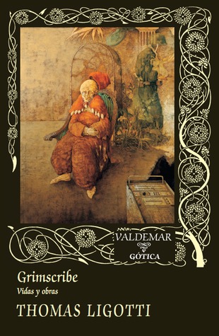 Portada de Grimscribe: Vidas y obras, de Thomas Ligotti