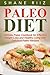 Paleo Diet: Paleo Diet: Ultimate Paleo Cookbook for Weight Loss and Healthy Living with Paleo Diet Recipes (Paleo Slow Cooker, Paleo for Weight Loss, Clean Eating Diet)