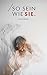 SO SEIN WIE SIE (German Edition)