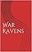 War Ravens (The Taken, #1)