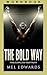 The Bold Way Workbook: Drilling Down to Your Truth