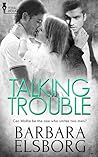 Talking Trouble by Barbara Elsborg
